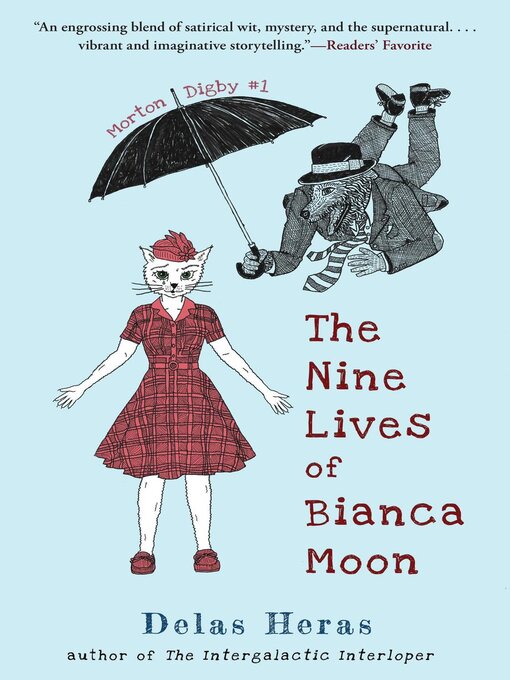 Title details for The Nine Lives of Bianca Moon by Delas Heras - Available